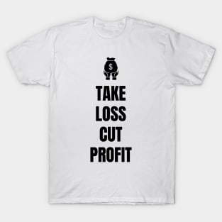 Take Loss Cut Profit Light T-Shirt